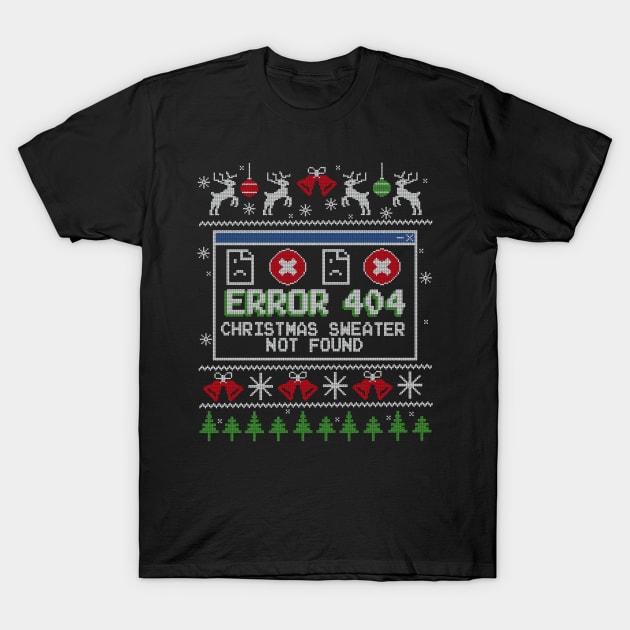 Error 404 Christmas Sweater Not Found Jumper T-Shirt by NerdShizzle